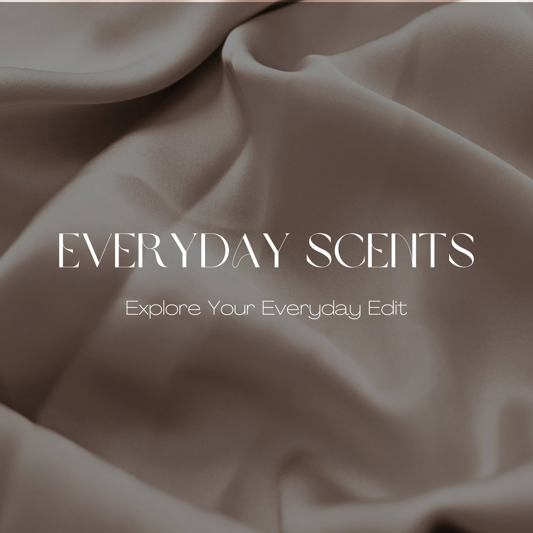 EVERYDAY SCENTS